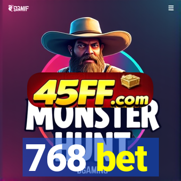768 bet